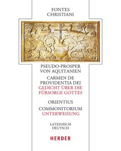 Pseudo-Prosper von Aquitanien, Carmen de providentia Dei - Gedicht über die Fürsorge Gottes / Orientius, Commonitorium - Unterweisung