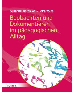 Beobachten und Dokumentieren im pädagogischen Alltag