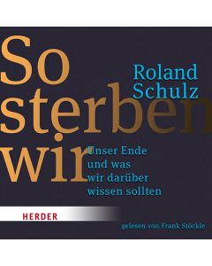 So sterben wir