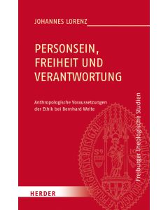 Personsein, Freiheit und Verantwortung
