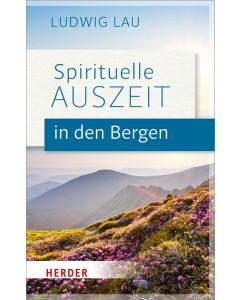 Spirituelle Auszeit in den Bergen