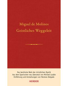 Geistliches Weggeleit zur vollkommenen Kontemplation und zum inneren Frieden