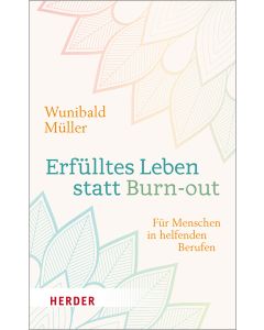 Erfülltes Leben statt Burn-out