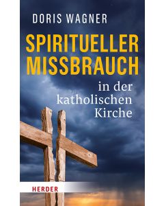 Spiritueller Missbrauch in der katholischen Kirche