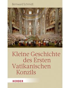 Kleine Geschichte des Ersten Vatikanischen Konzils