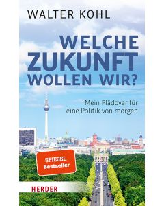 Welche Zukunft wollen wir?
