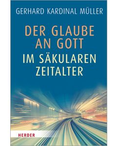 Der Glaube an Gott im säkularen Zeitalter