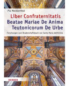 Liber Confraternitatis Beatae Mariae De Anima Teutonicorum De Urbe