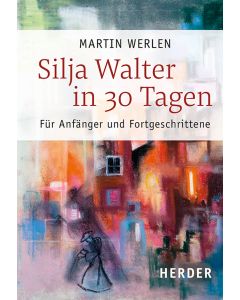 Silja Walter in 30 Tagen