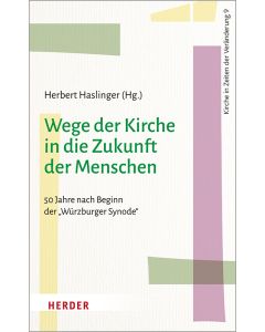 Wege der Kirche in die Zukunft der Menschen
