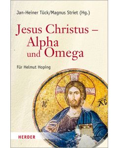 Jesus Christus – Alpha und Omega