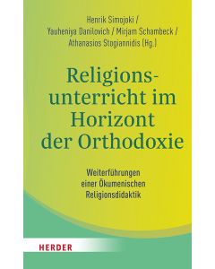 Religionsunterricht im Horizont der Orthodoxie