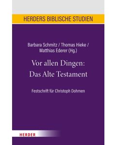 Vor allen Dingen: Das Alte Testament