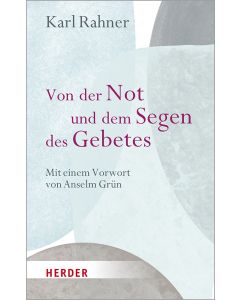 Von der Not und dem Segen des Gebetes