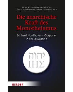 Die anarchische Kraft des Monotheismus