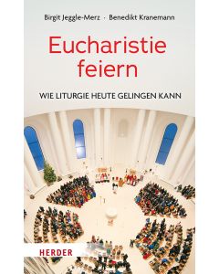 Eucharistie feiern
