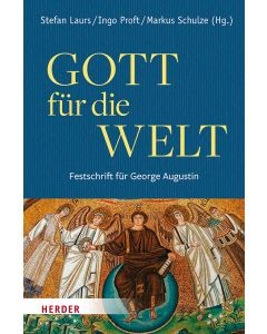 Gott für die Welt. Festschrift für George Augustin