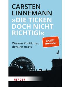 "Die ticken doch nicht richtig!"