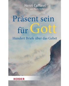 Präsent sein für Gott
