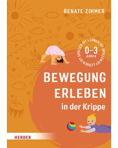 Bewegung erleben in der Krippe