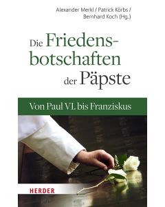 Die Friedensbotschaften der Päpste