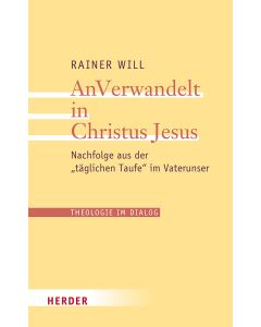 AnVerwandelt in Christus Jesus