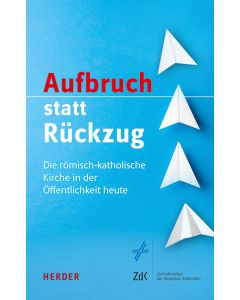 Aufbruch statt Rückzug
