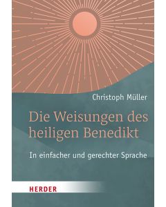 Die Weisungen des heiligen Benedikt