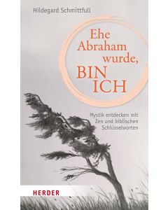 Ehe Abraham wurde, bin ich