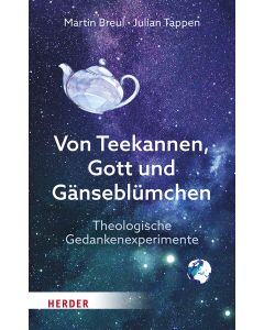Von Teekannen, Gott und Gänseblümchen