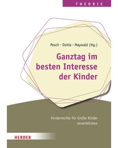 Ganztag im besten Interesse der Kinder