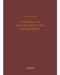 Liturgie in Geschichte und Gegenwart