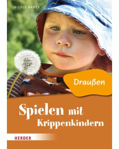 Spielen mit Krippenkindern: Draußen