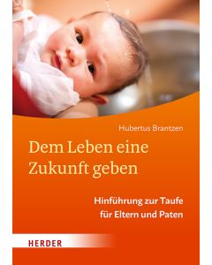 Dem Leben eine Zukunft geben