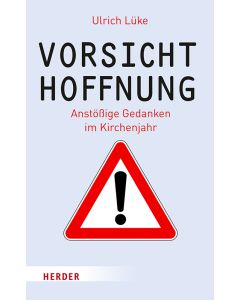 Vorsicht Hoffnung!