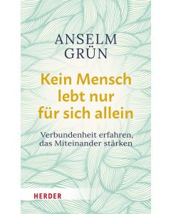Kein Mensch lebt nur für sich allein