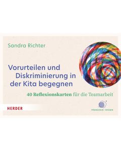 Vorurteilen und Diskriminierung in der Kita begegnen. 40 Reflexionskarten für die Teamarbeit
