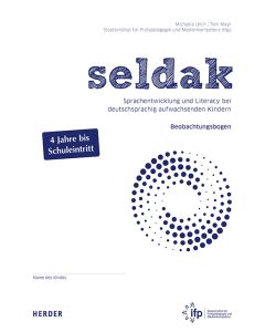 seldak. Sprachentwicklung und Literacy bei deutschsprachig aufwachsenden Kindern