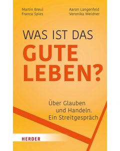 Was ist das gute Leben?