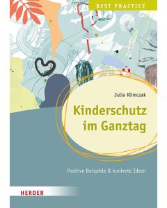 Kinderschutz im Ganztag. Best Practice