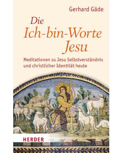Die Ich-bin-Worte Jesu