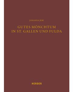 Gutes Mönchtum in St. Gallen und Fulda