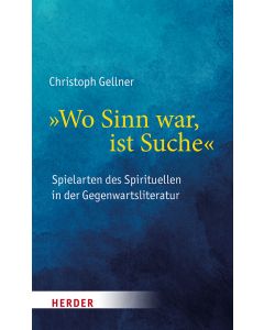 "Wo Sinn war, ist Suche"