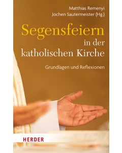 Segensfeiern in der katholischen Kirche