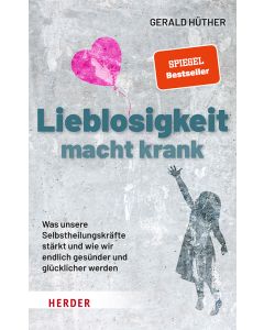 Lieblosigkeit macht krank