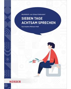 Sieben Tage achtsam sprechen
