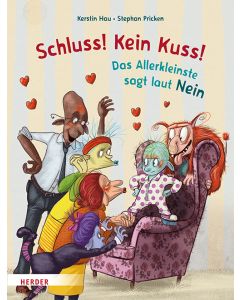Schluss! Kein Kuss! Das Allerkleinste sagt laut Nein