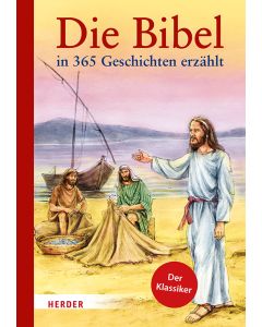 Die Bibel in 365 Geschichten erzählt