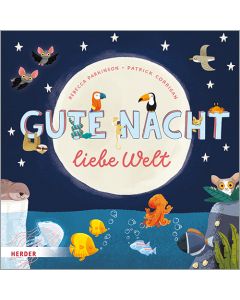 Gute Nacht liebe Welt