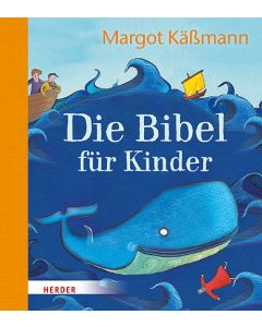 Die Bibel für Kinder erzählt von Margot Käßmann
